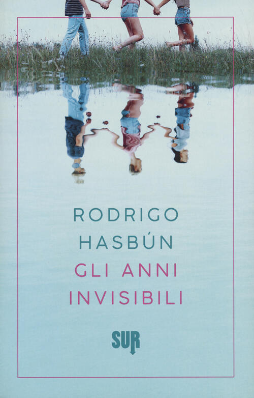 Gli anni invisibili Rodrigo Hasbún Libro Libraccio.it