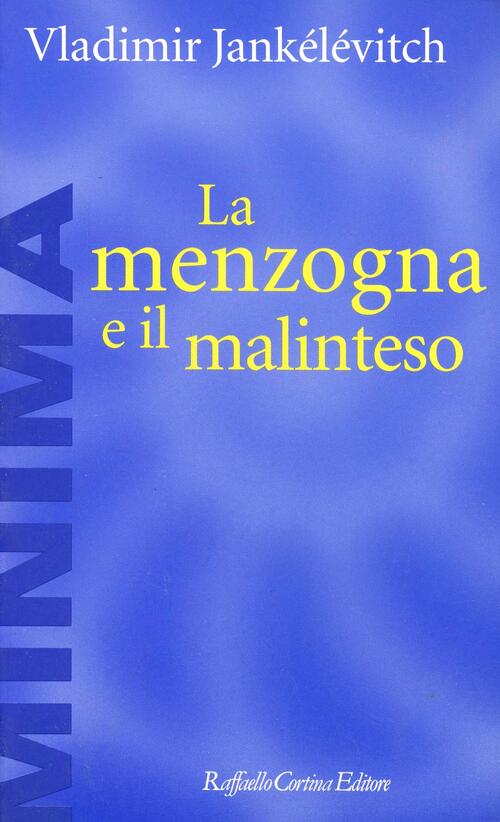 La Menzogna E Il Malinteso - 