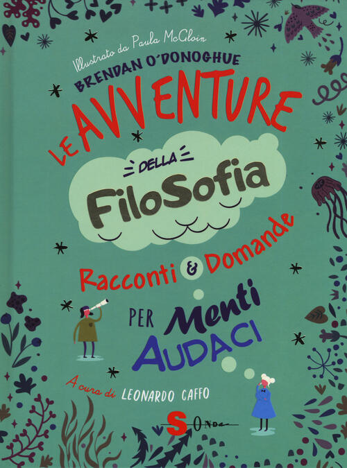 Le avventure della filosofia. Racconti & domande per menti ...