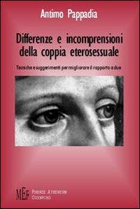 Differenze E Incomprensioni Della Coppia Eterosessuale Tecniche E Suggerimenti Per Migliorare Il Rapporto A Due Antimo