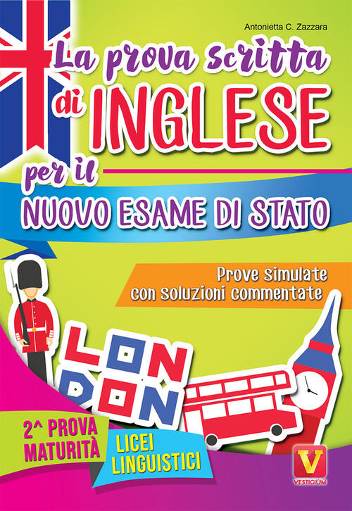 La Prova Scritta Di Inglese Per Il Nuovo Esame Di Stato Prove Simulate Con Soluzioni Commentate