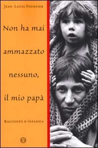 mai_ammazzato_nessuno_papà_salani
