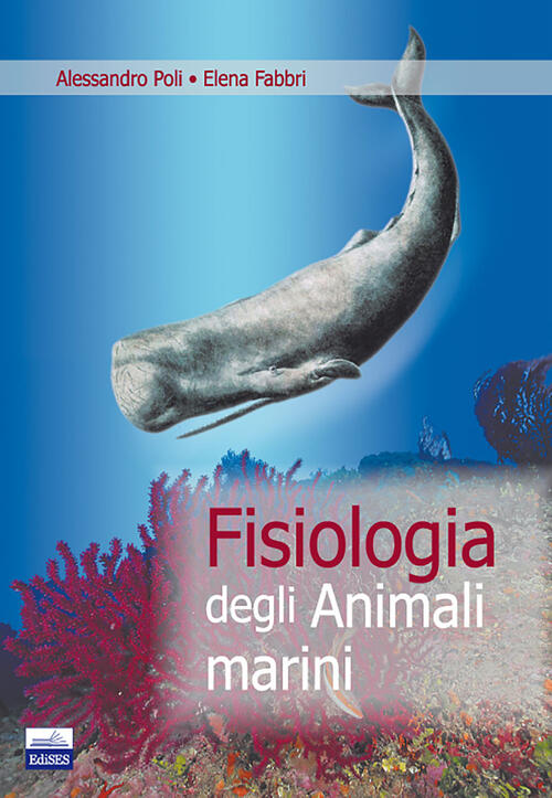 Fisiologia Degli Animali Marini Alessandro Poli Elena Fabbri Libro Libraccio It