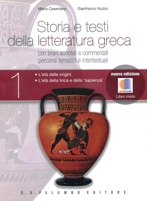Storia e testi della letteratura greca - Vol. 1 - Scuolabook