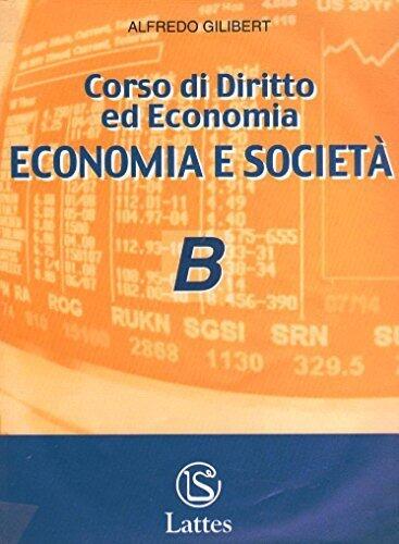 Corso Di Diritto Ed Economia. Modulo B: Economia E Società. - Alfredo ...