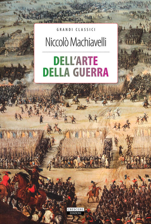 Dell'arte della guerra. Ediz. integrale. Con Segnalibro Niccolò Machiavelli Libro Libraccio.it