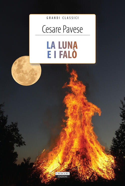 La luna e i falò. Ediz. integrale. Con Segnalibro Cesare Pavese Libro Libraccio.it La luna e i falò. Ediz. integrale. Con Segnalibro Cesare Pavese Libro Libraccio.it