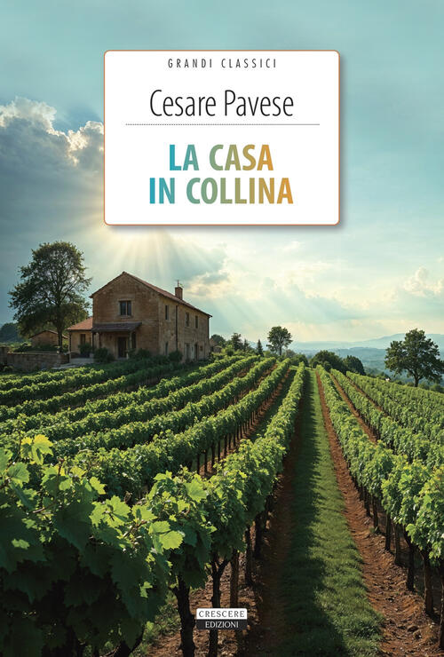 La casa in collina. Ediz. integrale. Con Segnalibro Cesare Pavese Libro Libraccio.it La casa in collina. Ediz. integrale. Con Segnalibro Cesare Pavese Libro Libraccio.it