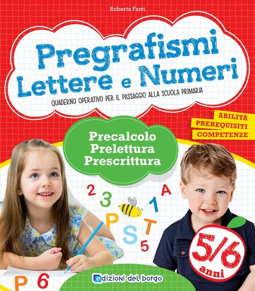 Pregrafismi Lettere E Numeri Precalcolo Prelettura Prescrittura Per La Scuola Materna Roberta Fanti Libro Libraccio It