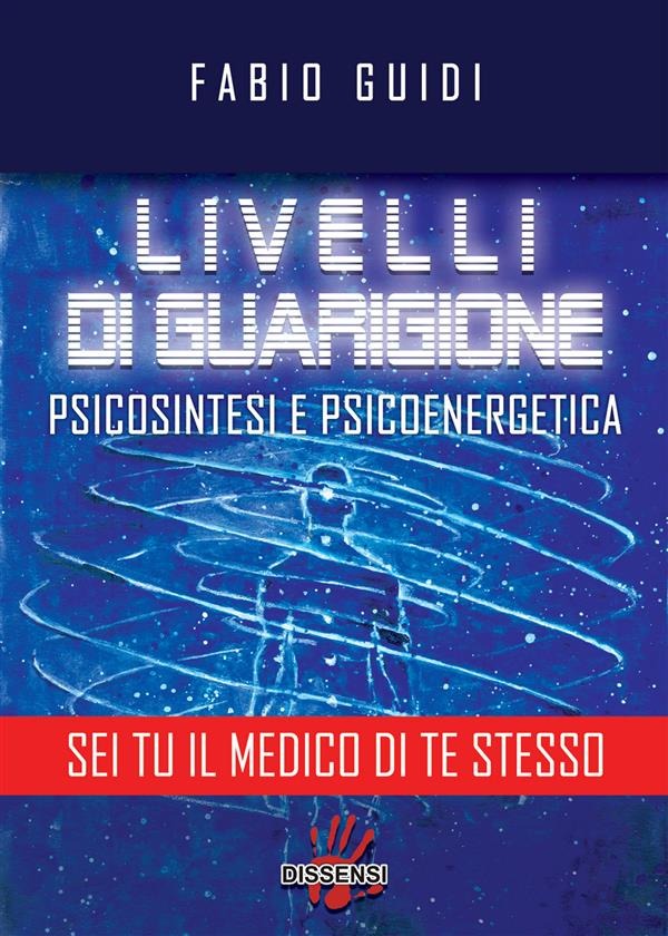 Livelli di guarigione. Psicosintesi e psicoenergetica