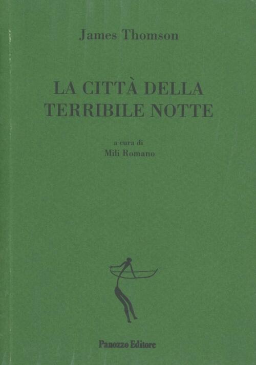 La Citta Della Terribile Notte Testo Inglese A Fronte James Thompson Libro Libraccio It