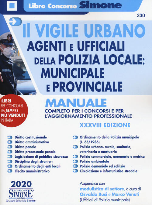 Il vigile urbano. Agenti e ufficiali della polizia locale municipale e provinciale. Manuale