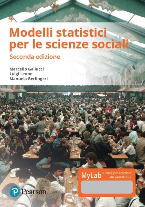 Modelli Statistici Per Scienze Sociali Ediz Mylab Con Etext Con Aggiornamento Online Marcello Gallucci Luigi Leone