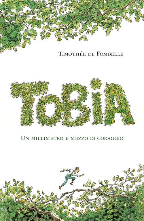 Tobia. Un millimetro e mezzo di coraggio. Vol. 1 Timothée de Fombelle Libro Libraccio.it