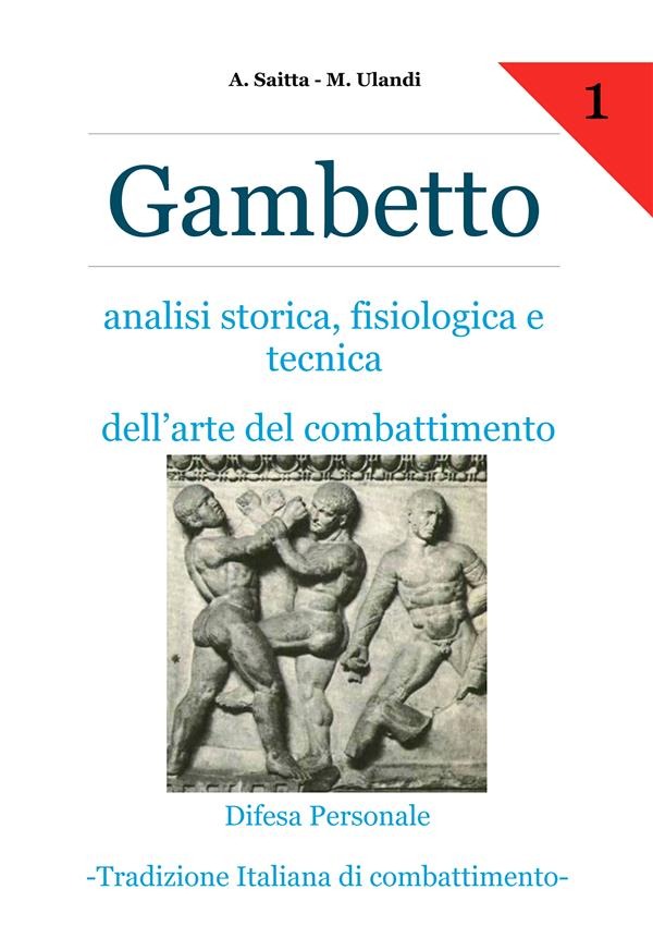 Gambetto. Analisi storica, fisiologica e tecnica dell'arte del co...