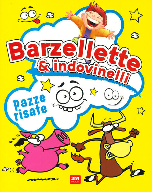 Barzellette E Indovinelli Pazze Risate Ediz A Colori Libro Libraccio It