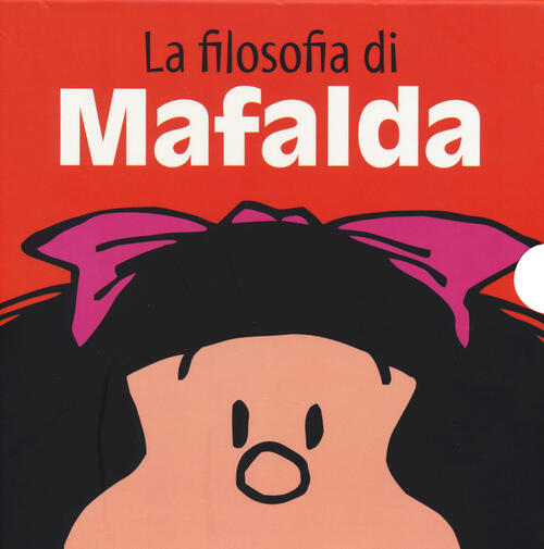 La Filosofia Di Mafalda Amici Per La Pelle La Scuola Della Vita Una Grande Famiglia Non