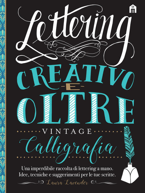 Lettering Creativo E Oltre Calligrafia Vintage Laura Lavender Libro Libraccio It