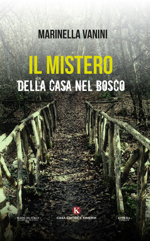 Il Mistero Della Casa Nel Bosco Marinella Vanini Libro Libraccio It