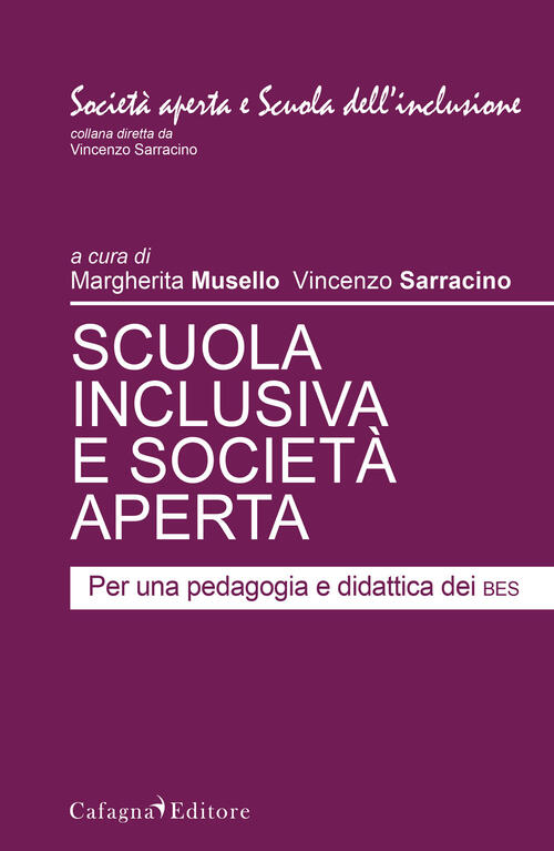 Scuola Inclusiva E Societa Aperta Per Una Pedagogia E Didattica Dei Bes Libro Libraccio It