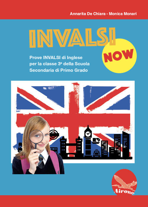 Invalsi Now Prove Invalsi Di Inglese Per Il Terzo Anno Delle Scuole Superiori Annarita De Chiara