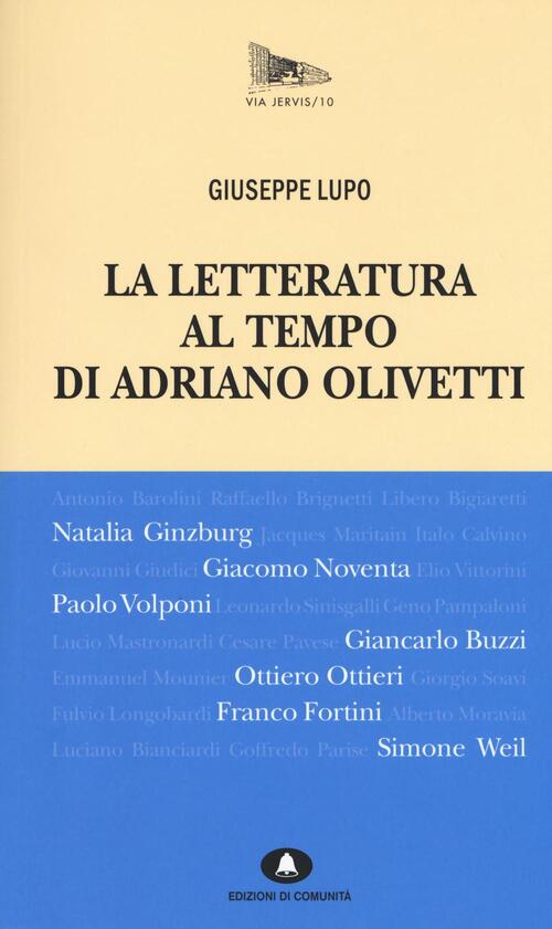 La Letteratura Al Tempo Di Adriano Olivetti Giuseppe Lupo Libro Libraccio It