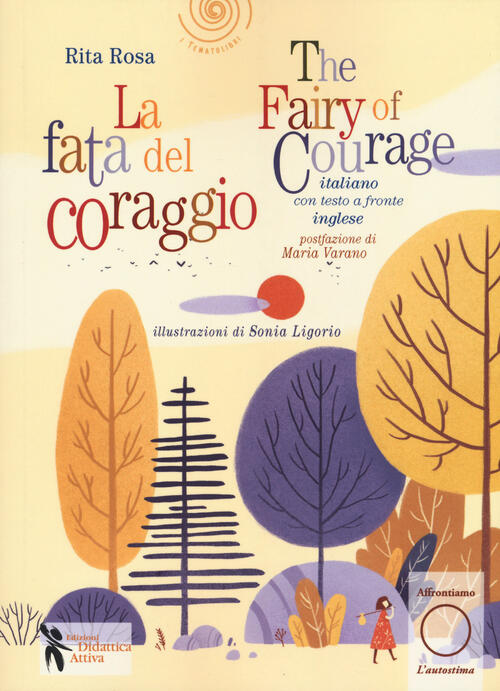 La Fata Del Coraggio The Fairy Of Courage Ediz Bilingue Rita Rosa Libro Libraccio It