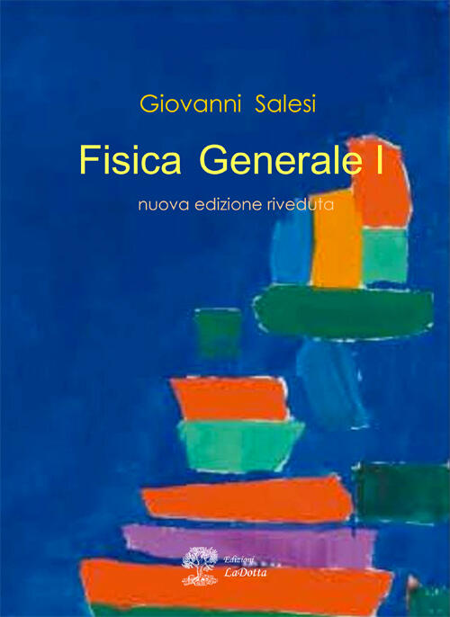 Fisica Generale 1 - Giovanni Salesi Libro - Libraccio.it