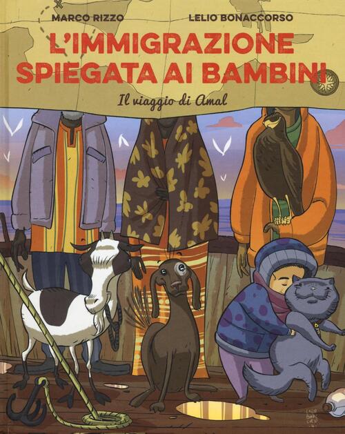 L Immigrazione Spiegata Ai Bambini Il Viaggio Di Amal Marco Rizzo Lelio Bonaccorso Libro Libraccio It