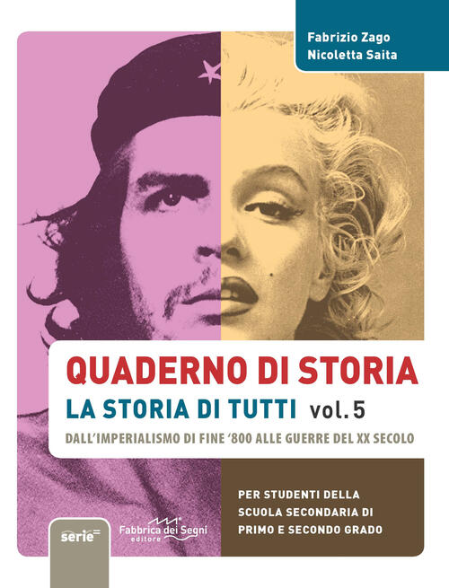 Quaderno di storia, la storia di tutti. Vol. 5 Fabrizio Zago, Nicoletta Saita Libro Libraccio.it Quaderno di storia, la storia di tutti. Vol. 5 Fabrizio Zago, Nicoletta Saita Libro Libraccio.it
