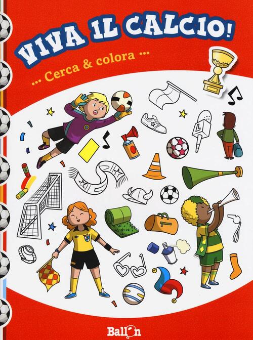 Cerca Colora Viva Il Calcio Libro Libraccio It